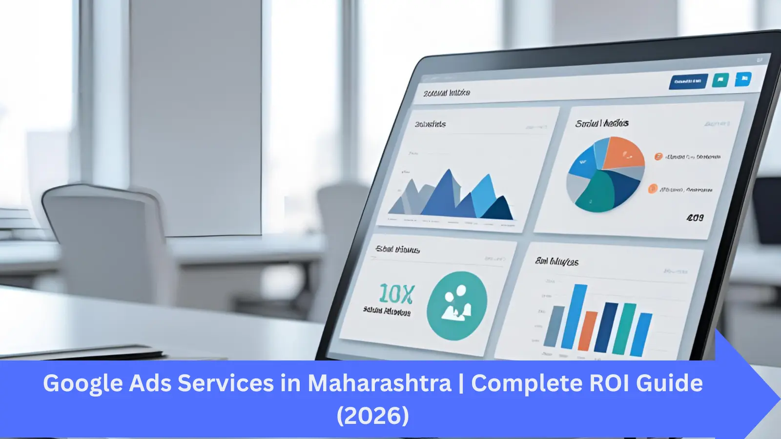 Google Ads Services in Maharashtra | Complete ROI Guide (2026)