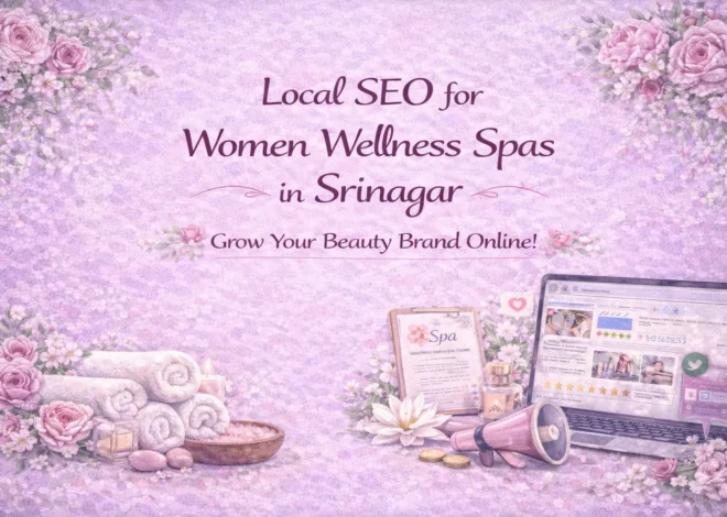 Local SEO for Women Wellness Spas in Srinagar