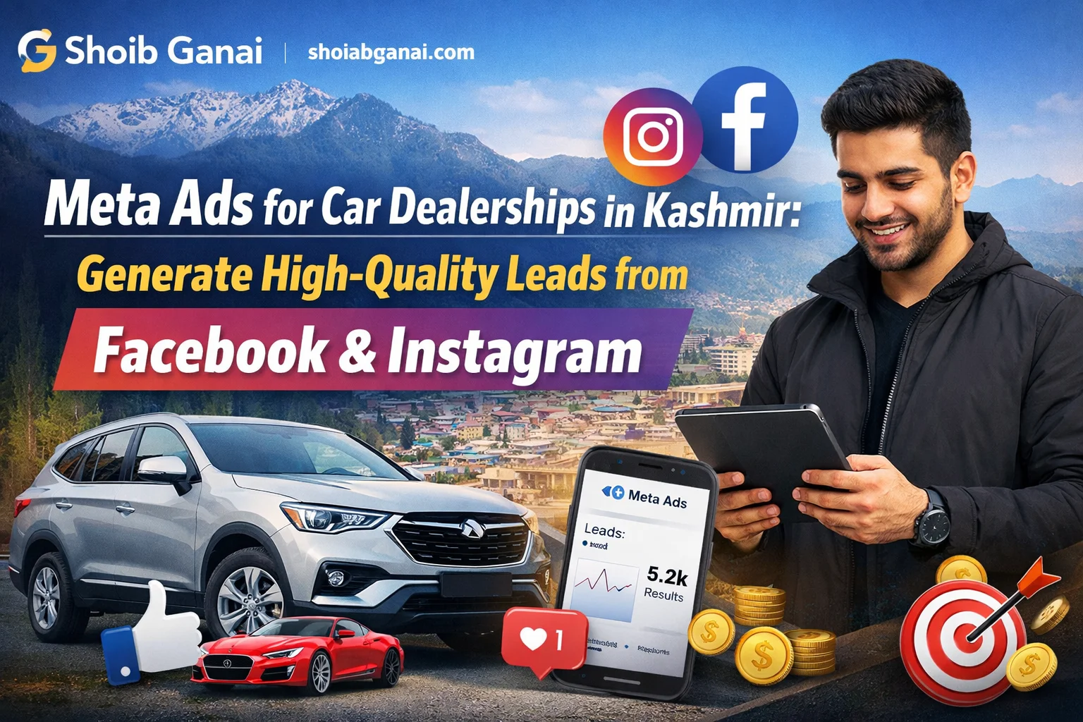 Meta Ads for Car Dealerships in Kashmir: Generate High-Quality Leads from Facebook & Instagram