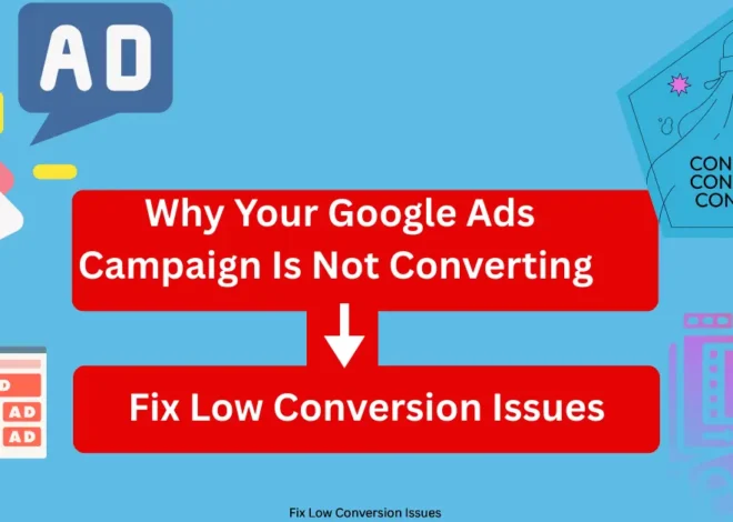 Why Your Google Ads Campaign Is Not Converting | Fix Low Conversion Issues
