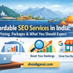 Affordable SEO Services in India Pricing, Packages & What You Should Expect
