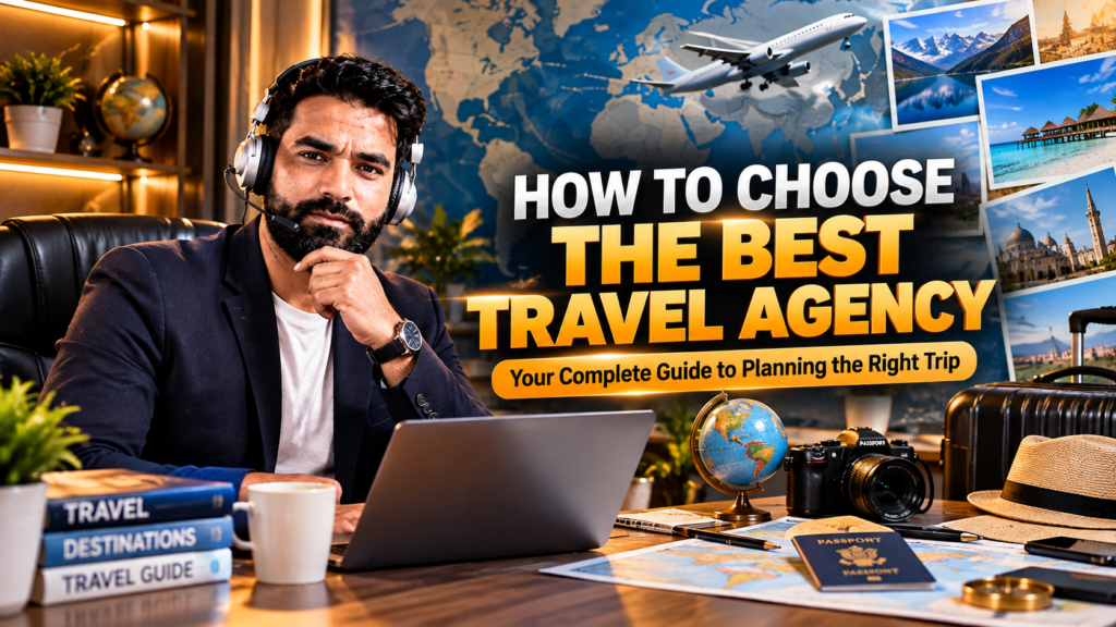 how to choose the best travel agency